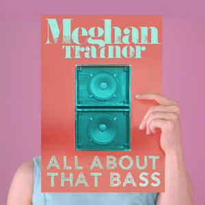 Were all about that Trainor
