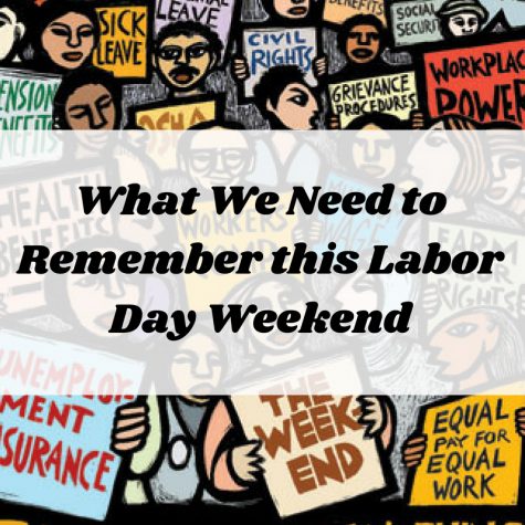 What We Need to Remember this Labor Day Weekend