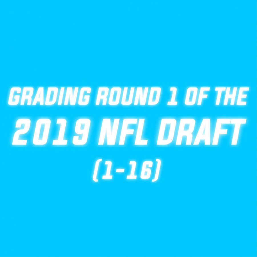 Grading+Round+1+of+the+2019+NFL+Draft+%28Picks+1-16%29