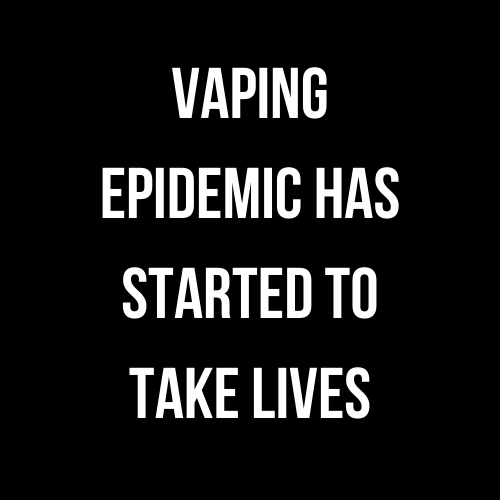Vaping Epidemic has Started to Take Lives