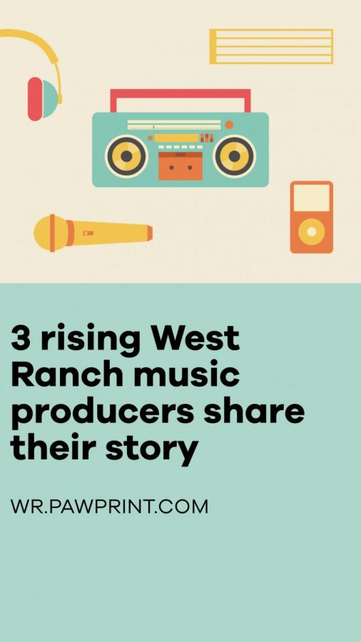 Three rising West Ranch music producers share their story