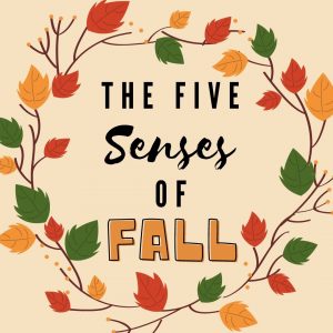 The Five Senses of Fall