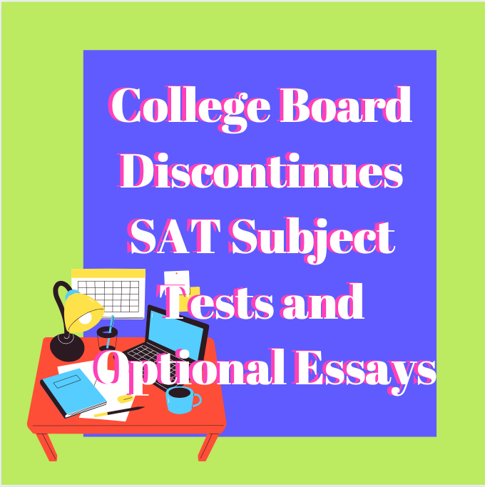 CollegeBoard discontinues SAT Subject Tests and Optional Essays