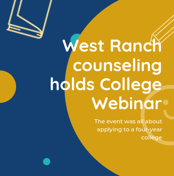 West Ranch High School counseling team hosts webinar for 2022 college admissions