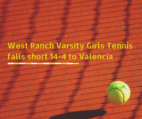 West Ranch Varsity Girls Tennis falls short against Valencia