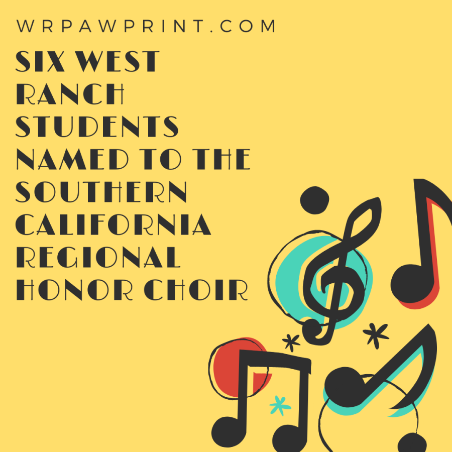 Six West Ranch students named to the Southern California Regional Honor Choir
