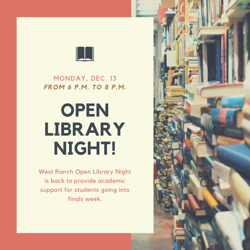 West Ranch Open Library Night is back to provide academic support for students going into finals week