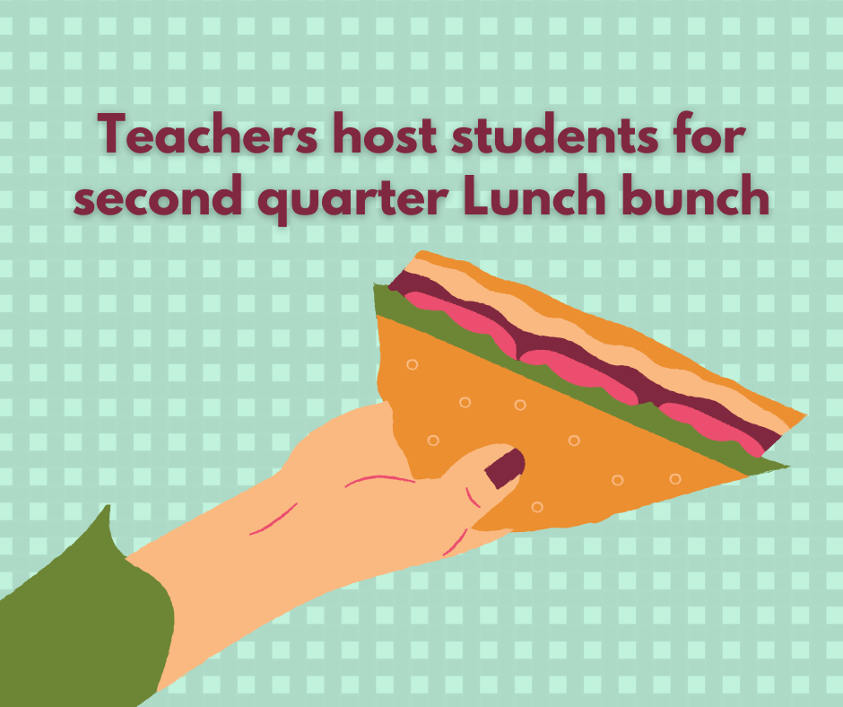 Teachers host students for second quarter lunch bunch