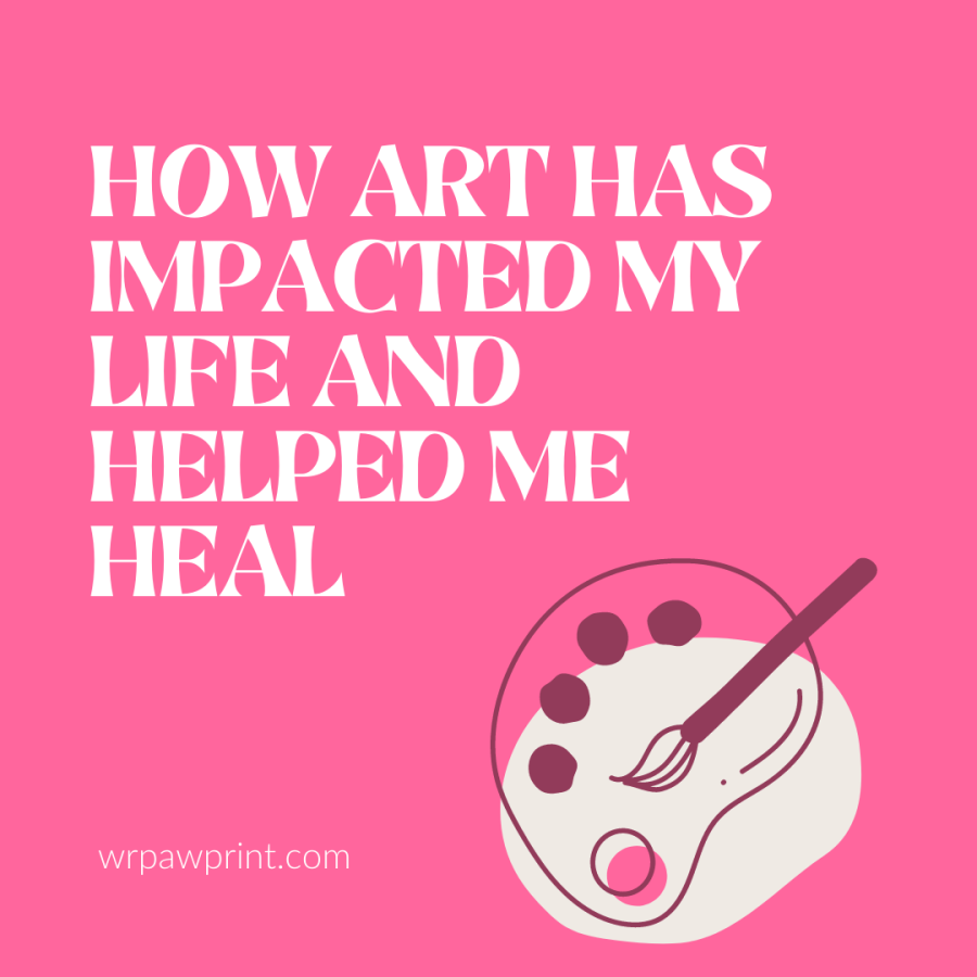 How art has impacted my life and helped me heal